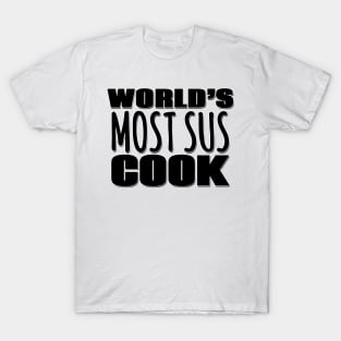 World's Most Sus Cook T-Shirt